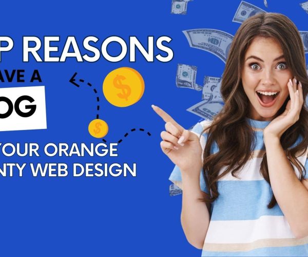 reasons-to-have-blogs-on-your-orange-county-web-design
