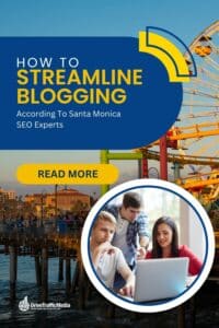 los-angeles-seo-experts-recommend-these-tips-to-streamline-blogging-Pinterest-Pin