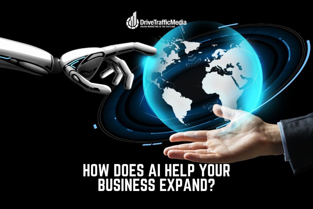 How Does AI Help Your Business Expand?
