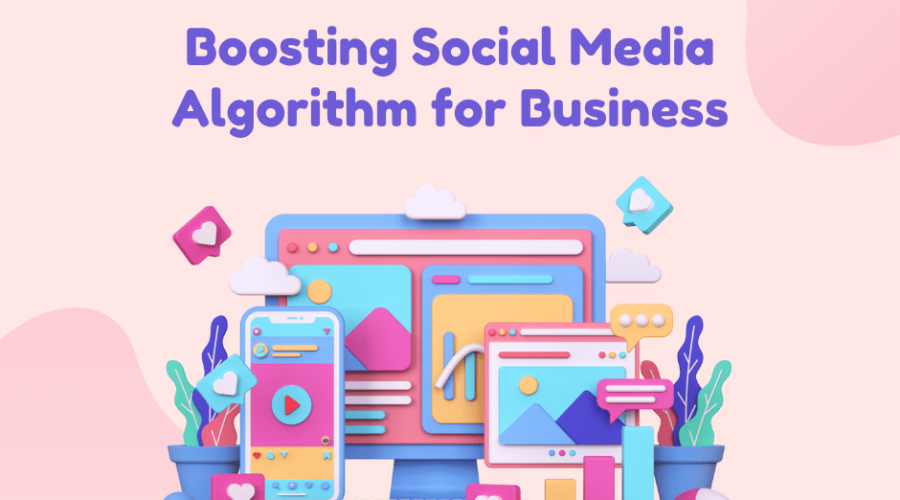 Boosting Social Media Algorithm for Business